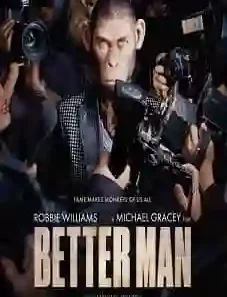 Better Man 2024